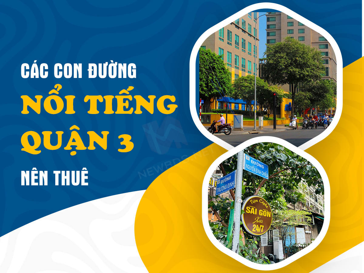 Các con đường nổi tiếng tại Quận 3 nên thuê