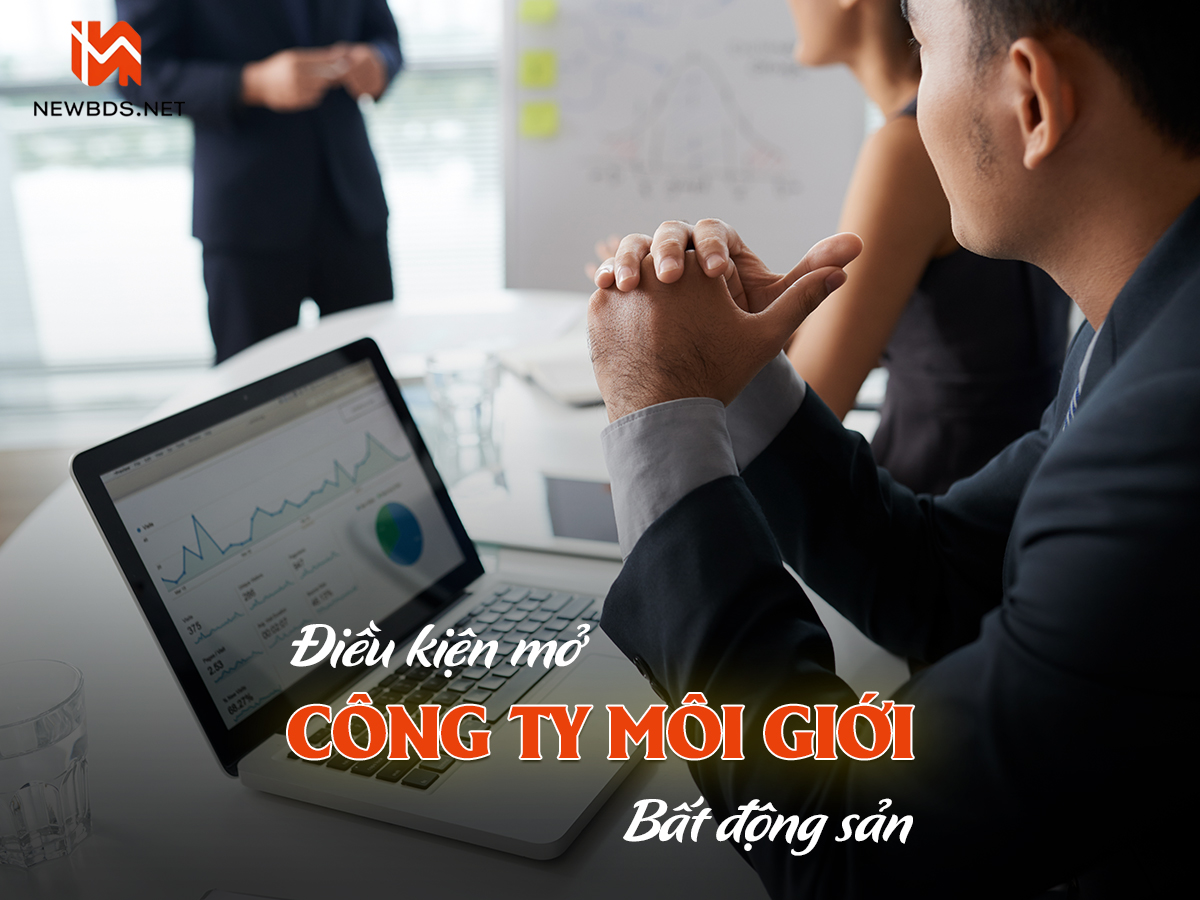 Điều kiện mở công ty môi giới bất động sản